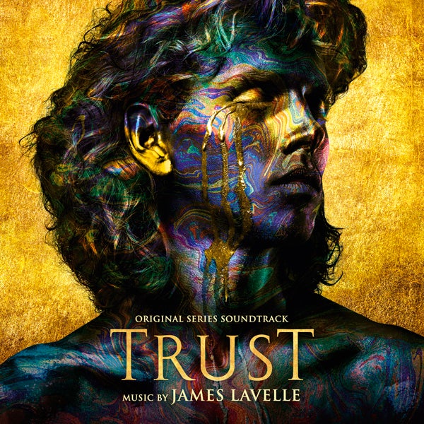 Trust (Original Series Soundtrack) - ‘Oil & Gold’ Vinyl - James Lavelle