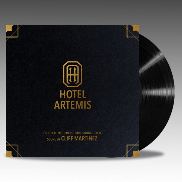 Hotel Artemis (Original Motion Picture Soundtrack) ‘Black Vinyl’ - Cliff Martinez