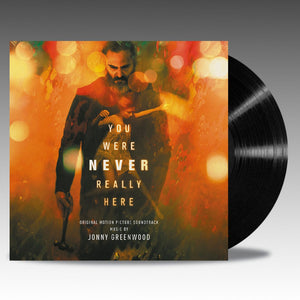 You Were Never Really Here (Original Motion Picture Soundtrack) 'Black Vinyl' - Jonny Greenwood
