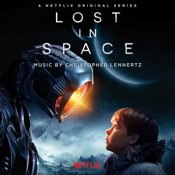 Lost In Space (A Netflix Original Series) Christopher Lennertz