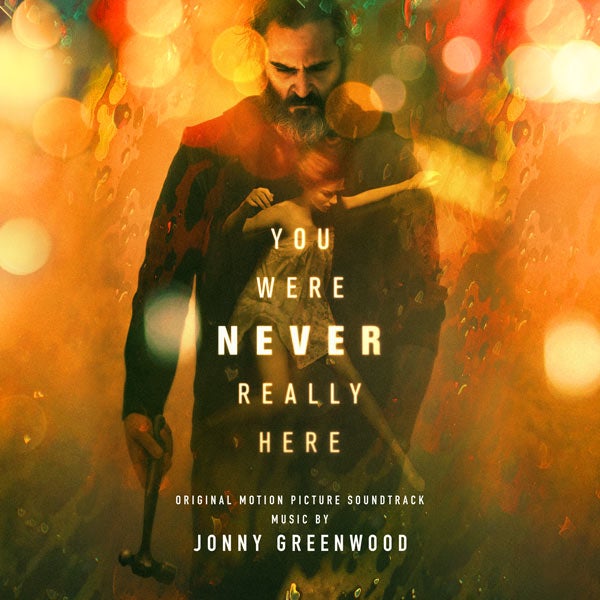 You Were Never Really Here (Original Motion Picture Soundtrack) - Jonny Greenwood